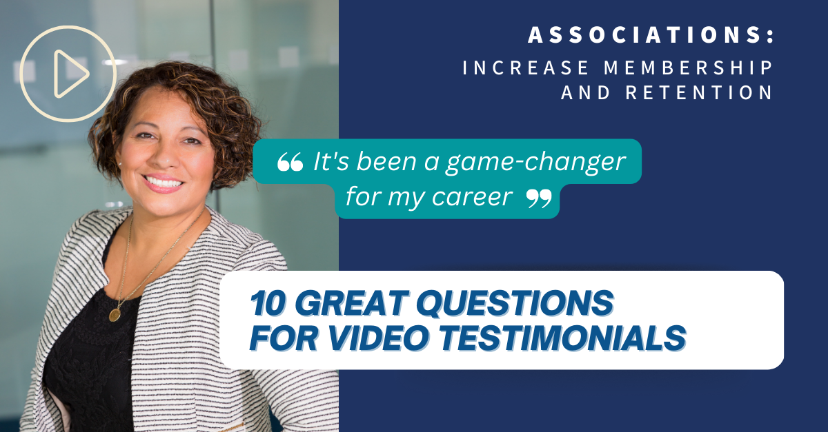 10 Great Questions to Collect Testimonial Videos for Your Association